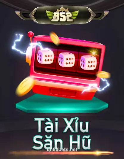 B52 Tài Xỉu Thần Hộ Pháp